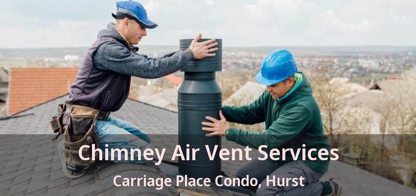 Chimney Air Vent Services Carriage Place Condo, Hurst - TX