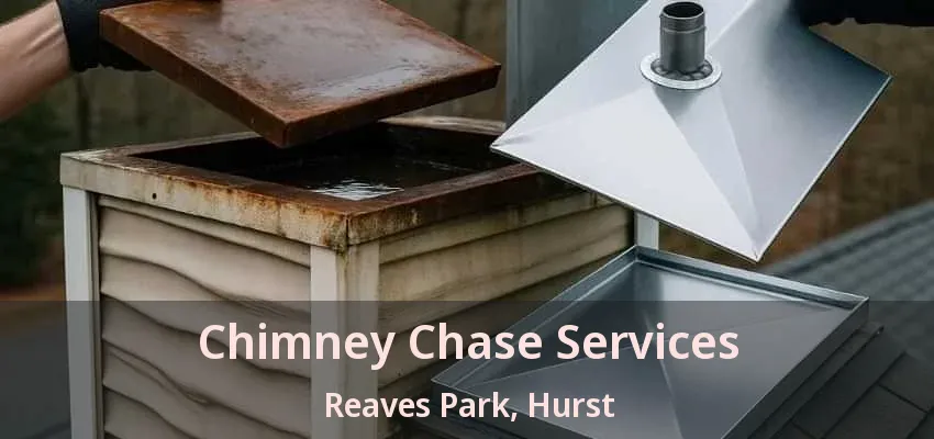 Chimney Chase Services Reaves Park, Hurst - TX