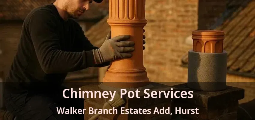 Chimney Pot Services Walker Branch Estates Add, Hurst - TX