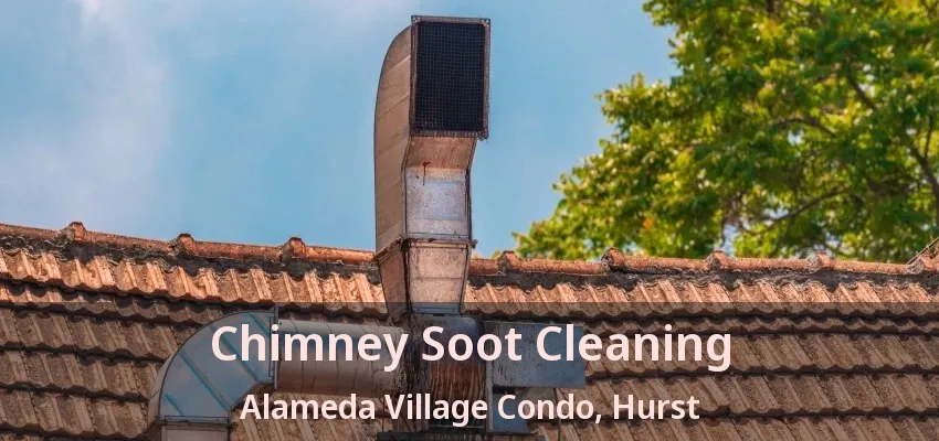 Chimney Soot Cleaning Alameda Village Condo, Hurst - TX