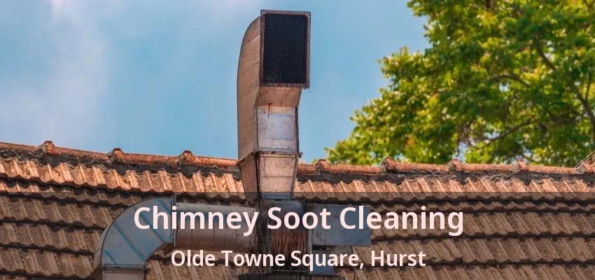Chimney Soot Cleaning Olde Towne Square, Hurst - TX