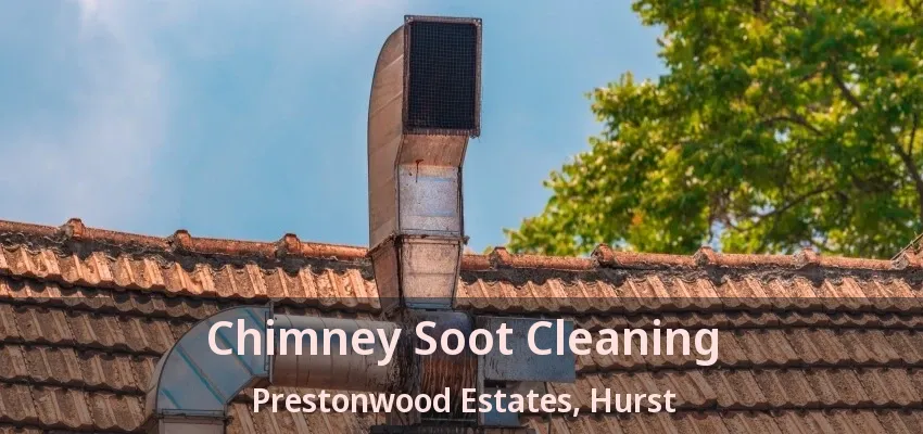 Chimney Soot Cleaning Prestonwood Estates, Hurst - TX