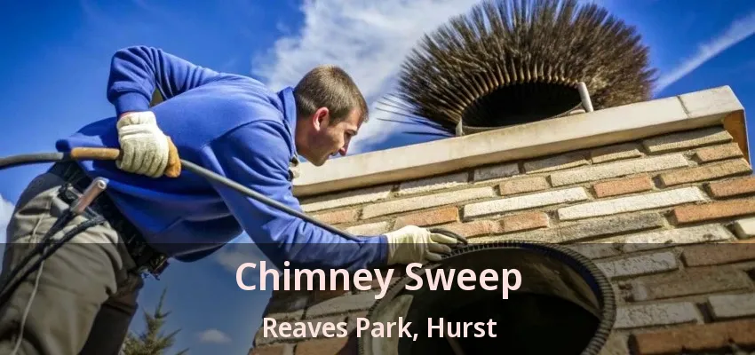 Chimney Sweep Reaves Park, Hurst - TX