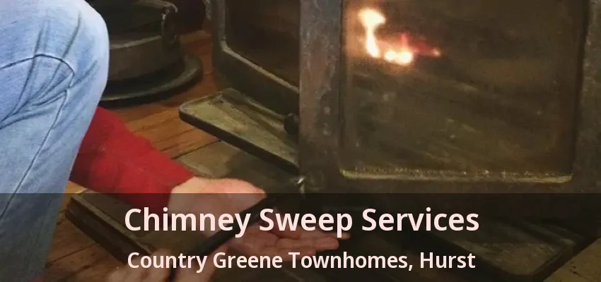 Chimney Sweep Services Country Greene Townhomes, Hurst - TX
