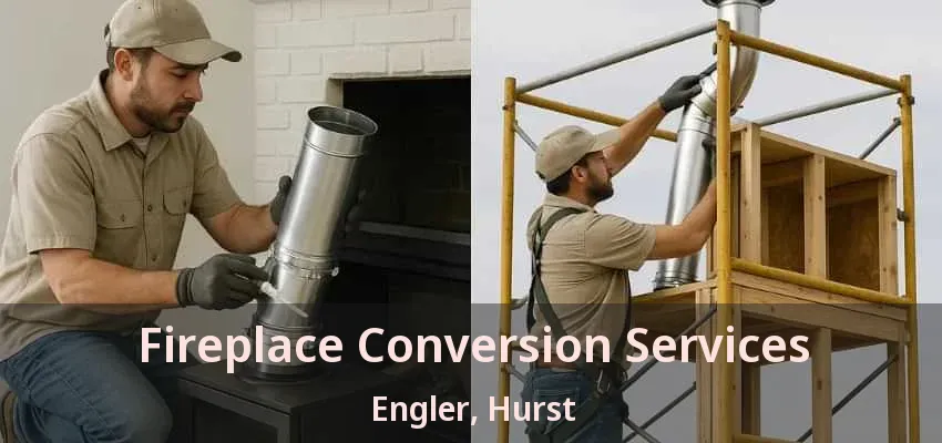 Fireplace Conversion Services Engler, Hurst - TX