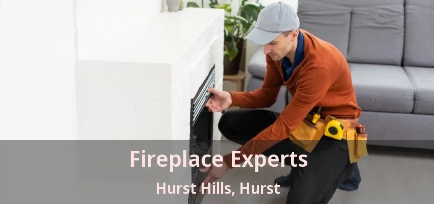 Fireplace Experts Hurst Hills, Hurst - TX