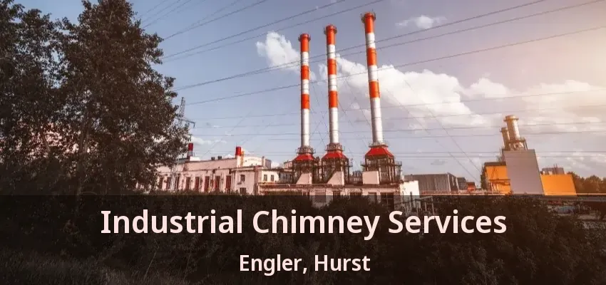 Industrial Chimney Services Engler, Hurst - TX