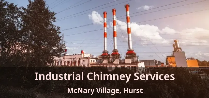 Industrial Chimney Services McNary Village, Hurst - TX