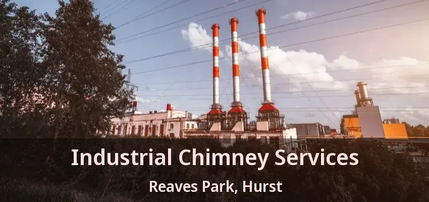 Industrial Chimney Services Reaves Park, Hurst - TX