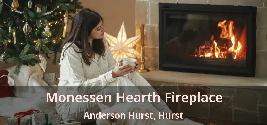 Monessen Hearth Fireplace Anderson Hurst, Hurst - TX