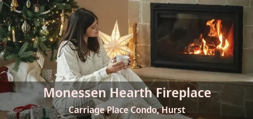 Monessen Hearth Fireplace Carriage Place Condo, Hurst - TX