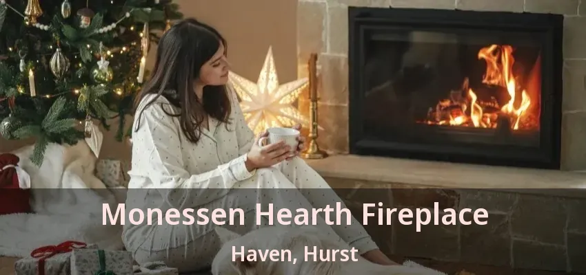 Monessen Hearth Fireplace Haven, Hurst - TX