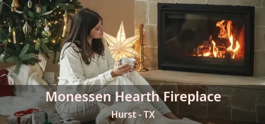 Monessen Hearth Fireplace Hurst - TX