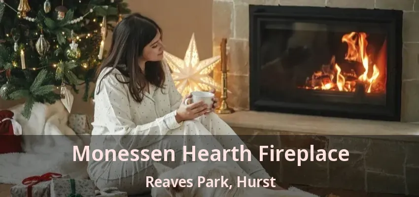 Monessen Hearth Fireplace Reaves Park, Hurst - TX
