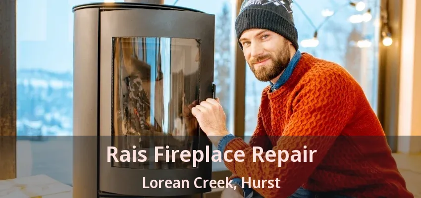 Rais Fireplace Repair Lorean Creek, Hurst - TX