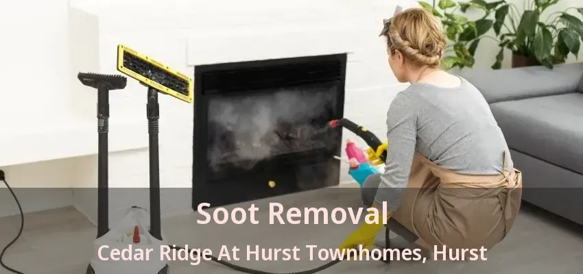 Soot Removal Cedar Ridge At Hurst Townhomes, Hurst - TX