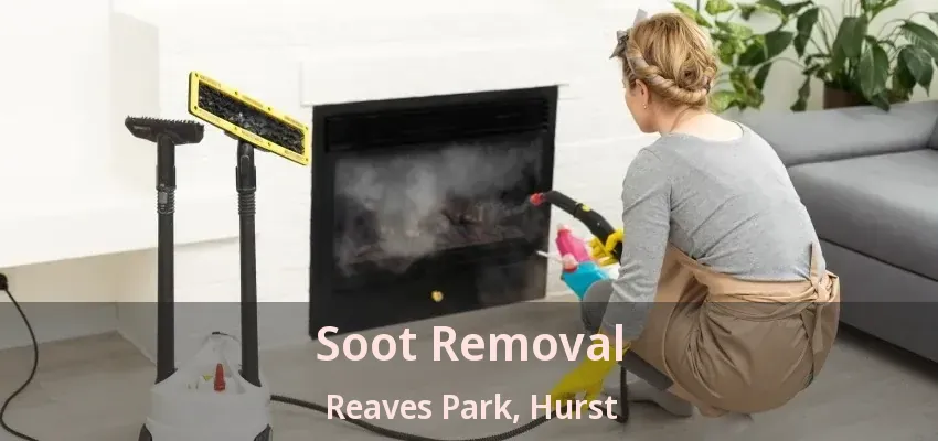 Soot Removal Reaves Park, Hurst - TX